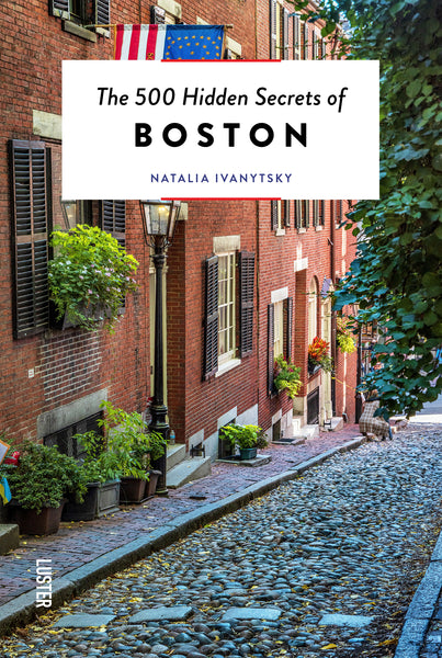 The 500 Hidden Secrets of Boston