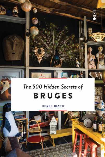 The 500 Hidden Secrets of Bruges
